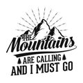The mountains are calling and I must go Royalty Free Stock Photo