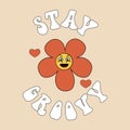 The retro slogan of the seventies is Stay Groovy with a smiling flower.