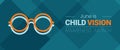 Child Vision Awareness Month. Observed annually in the month of June. Vector banner, poster.
