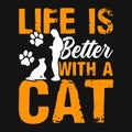 Animal Quote and saying - Life is better with a cat