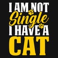 I am not single i have a cat