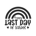 Happy last day of school t shirt Happy back to school day shirt print template Royalty Free Stock Photo