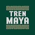 Tren Maya, Mayan Train spanish text, sign tourism station design