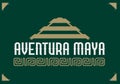 Aventura Maya, Mayan Adventure spanish text, sign tourism destination mexico travel