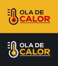 Ola de Calor, Heat Wave spanish text, vector weather warning sign design