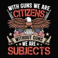With guns we are citizens without guns we are subjects Royalty Free Stock Photo