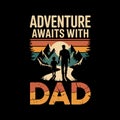 Adventure Awaits With Dad Retro Mountain Vintage Father\'s Day Outdoor T-Shirt Design Royalty Free Stock Photo