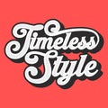 Timeless Style Vintage Retro Typography T-Shirt Design Vector â Classic 70s 80s Style Graphic Tee Print Ready File Royalty Free Stock Photo