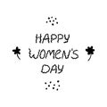 Cute branch lettering Happy Women`s Day. Vector postcard with a black lettering on a white background.