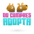 No Compres Adopta, Don`t Shop Adopt spanish text