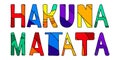 Hakuna Matata - colorful cartoon funny inscription