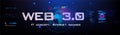 Web 3.0 Internet technologies and communications. Global Worldwide Internet Network of the Future. Conceptual cyber banner with gl