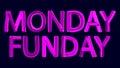 Monday Funday - funny cartoon doodle inscription. Purple, violet colors, like brush strokes.
