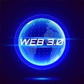 Web 3.0 text on hologram planet earth. New version of the website using blockchain technology, cryptocurrency, and NFT Royalty Free Stock Photo