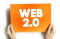 Web 2.0 - websites that emphasize user-generated content, ease of use, participatory culture and interoperability for end users,
