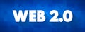 Web 2.0 - websites that emphasize user-generated content, ease of use, participatory culture and interoperability for end users,