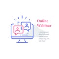 Webinar concept, online course, distant education, video lecture, internet group conference