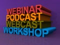 Webinar podcast webcast and workshop