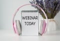 Webinar Today, Motivational Words Quotes Concept. Royalty Free Stock Photo
