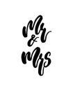 Wedding calligraphy lettering Mr and Mrs on white isolated.