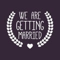 Wedding/We are getting married Label/Badge Royalty Free Stock Photo