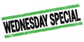 WEDNESDAY SPECIAL text on black-green rectangle stamp sign