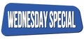 WEDNESDAY SPECIAL text on blue trapeze stamp sign