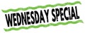 WEDNESDAY SPECIAL text on green-black lines stamp sign