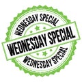 WEDNESDAY SPECIAL text on green-black round stamp sign