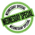 WEDNESDAY SPECIAL text written on green-black round stamp sign