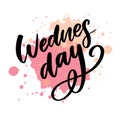 Wednesday words. Quote design. Hand drawn ink lettering. Sticker for social media content. Modern brush calligraphy. Can be used