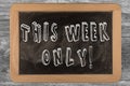 This week only! chalkboard with outlined text