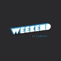 Weekend is Coming - Banner Vector Illustration Royalty Free Stock Photo