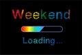 Weekend loading