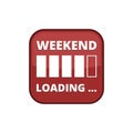 Weekend Loading sign Royalty Free Stock Photo