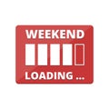 Weekend Loading sign Royalty Free Stock Photo