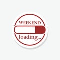 Weekend loading sticker icon isolated on white Royalty Free Stock Photo