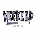Weekend loading word vector illustration Royalty Free Stock Photo