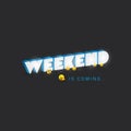 Weekend`s Coming Banner Design with Winking and Smiling Emoticons