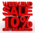 WEEKEND SALE 10 % OFF UNLIMITED word on white background illustration 3D rendering