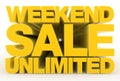 WEEKEND SALE UNLIMITED word on white background illustration 3D rendering