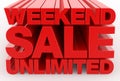 WEEKEND SALE UNLIMITED word on white background illustration 3D rendering
