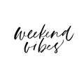 Weekend vibes black cursive freehand lettering