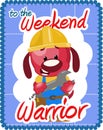 Weekend warrior greeting