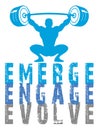 Weight lifting man silhouette with the text Emerge Engage Evolve