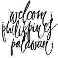 Welcom Philippines Palawan hand lettering design for posters, t-shirts, cards, invitations, stickers, banners. Vector.