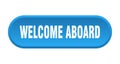 welcome aboard button Royalty Free Stock Photo