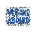 Welcome aboard concept quote. Vector stylized text