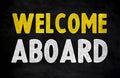 Welcome aboard - chalkboard message