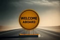 Welcome aboard - road sign message Royalty Free Stock Photo